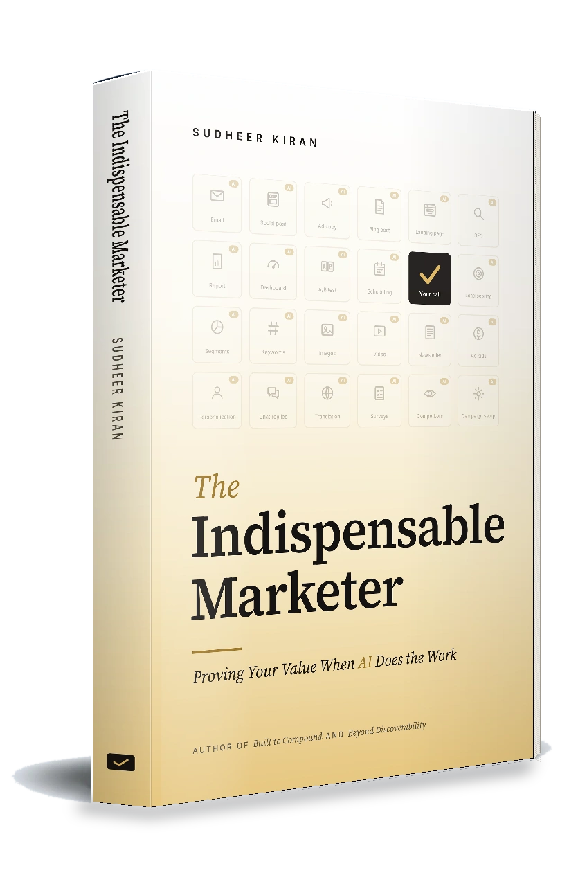 The Indispensable Marketer: Proving Your Value When AI Does the Work 3D Cover Edition
