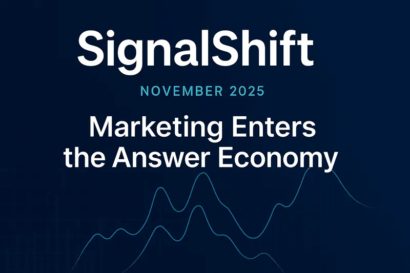 November 2025 — Marketing Enters the Answer Economy