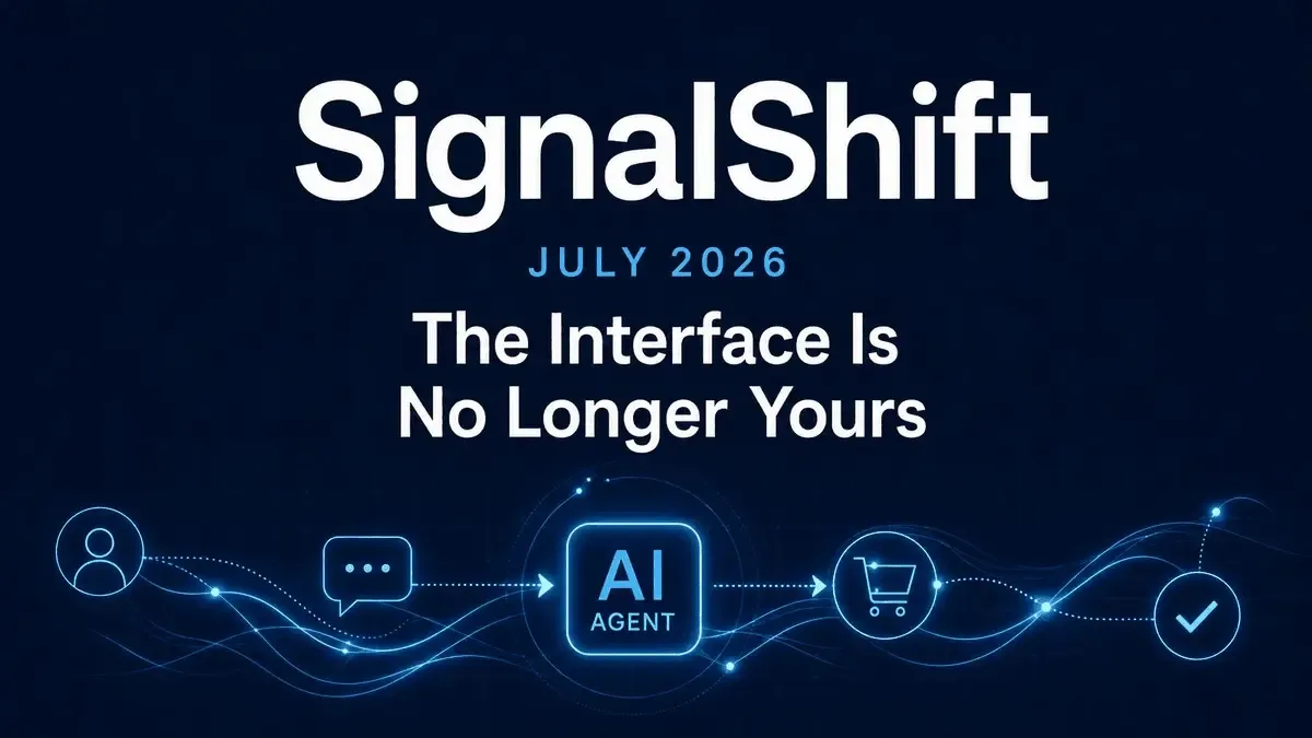 SignalShift July 2026: The New Marketing Interface Is Intelligence